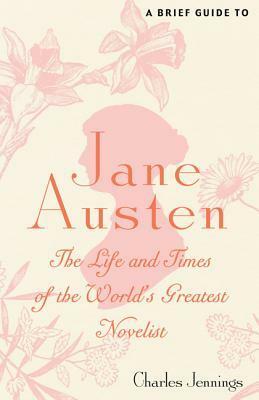 A Brief Guide to Jane Austen by Charles Jennings