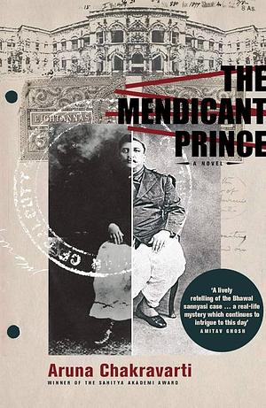 The Mendicant Prince by Aruna Chakravarti