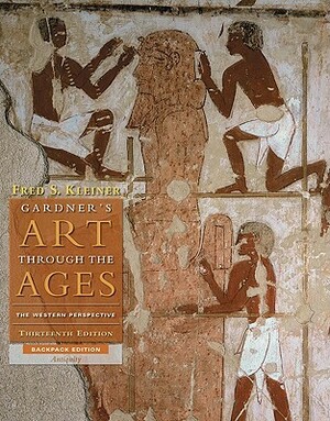 Gardner's Art Through the Ages: Antiquity Book a: The Western Perspective by Fred S. Kleiner