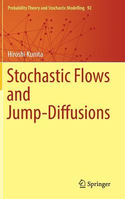Stochastic Flows and Jump-Diffusions by Hiroshi Kunita