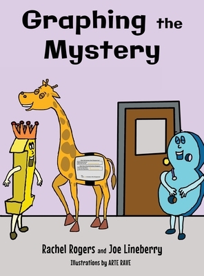 Graphing the Mystery by Rachel Roger, Joe Lineberry
