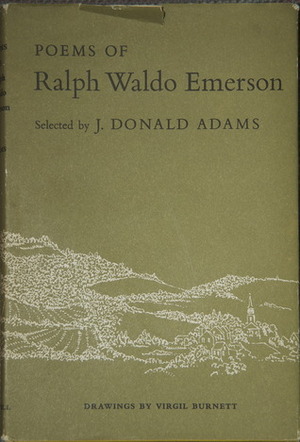 Poems of Ralph Waldo Emerson by J. Donald Adams, Virgil Burnett
