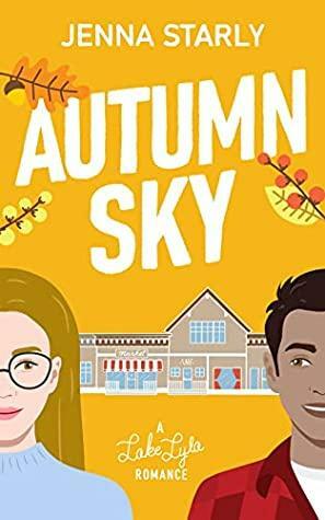 Autumn Sky: A Lake Lyla Romance by Jenna Starly