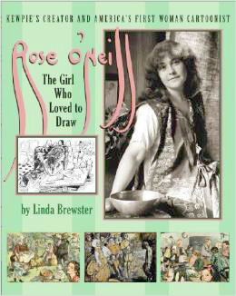 Rose O'Neill: The Girl Who Loved to Draw by Linda Brewster, Rose O'Neill