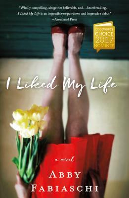 I Liked My Life by Abby Fabiaschi