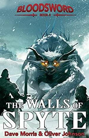 The Walls of Spyte by Jamie Thomson, Oliver Johnson, Dave Morris
