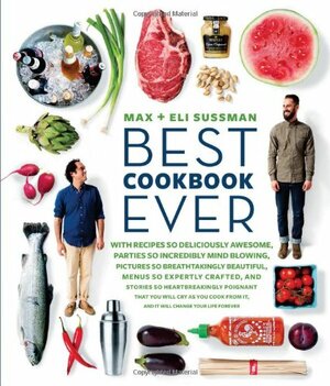 The Best Cookbook Ever by Max Sussman