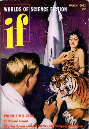 If Worlds of Science Fiction, March 1952 (Volume 1, No. 1) by Ken Slater, Paul W. Fairman, Richard S. Shaver, Theodore Sturgeon, Walter M. Miller, Jr., Howard Browne, Milton Lesser, Rog Phillips, Raymond A. Palmer, Alvin Heiner
