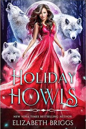 Holiday Howls by Elizabeth Briggs