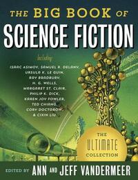 The Big Book of Science Fiction by Jeff VanderMeer, Ann VanderMeer