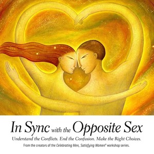 In Sync with the Opposite Sex: Understand the Conflicts. End the Confusion. Make the Right Choices. by Alison A. Armstrong