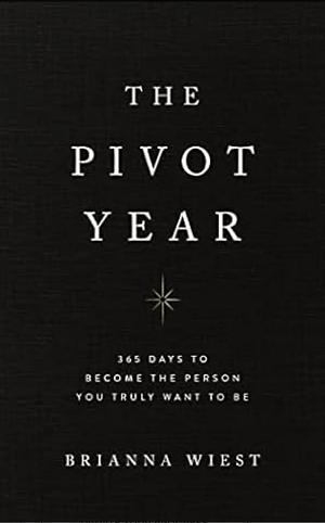 The Pivot Year by Brianna Wiest