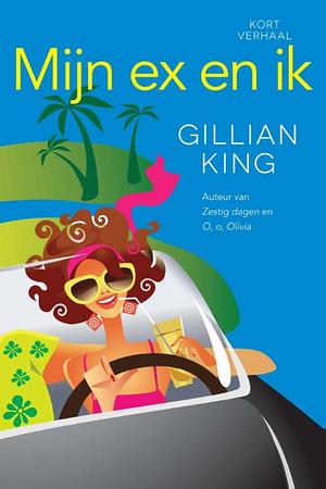 Mijn ex en ik by Gillian King