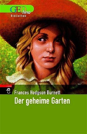 Der geheime Garten by Frances Hodgson Burnett