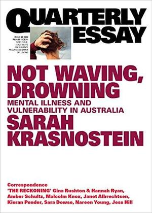 Quarterly Essay 85: On mental health and vulnerability by Sarah Krasnostein