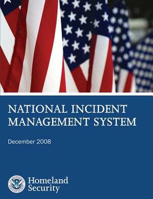 National Incident Management System by U. S. Department of Homeland Security