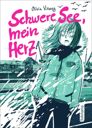 Schwere See, mein Herz by Olivia Vieweg