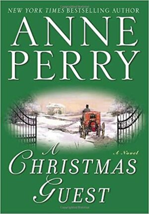 A Christmas Guest by Anne Perry