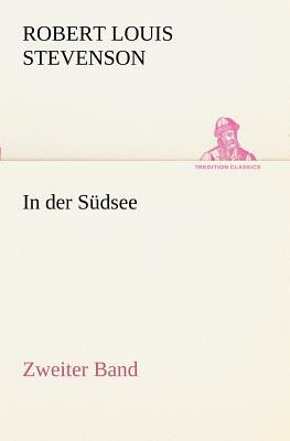 In Der Sudsee. Zweiter Band by Robert Louis Stevenson