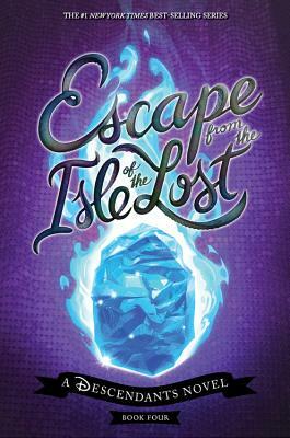 Escape from the Isle of the Lost: A Descendants Novel by Melissa de la Cruz