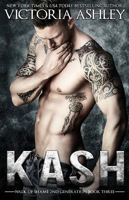 Kash (Walk of Shame 2nd Generation #3) by Victoria Ashley