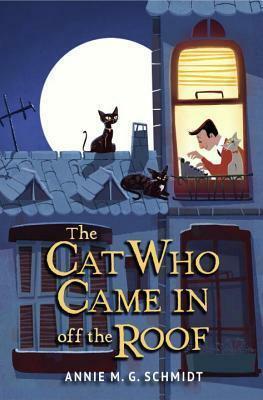 The Cat Who Came In off the Roof by Annie M.G. Schmidt