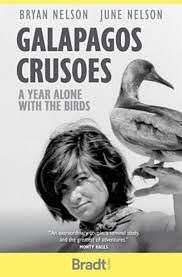 Galapagos Crusoes: A Year Alone with the Birds by June Nelson, Bryan Nelson