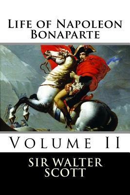 Life of Napoleon Bonaparte (Volume II) by Walter Scott