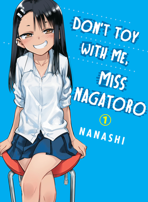 Don't Toy With Me, Miss Nagatoro Vol. 1 by nanashi