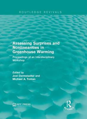 Assessing Surprises and Nonlinearities in Greenhouse Warming: Proceedings of an Interdisciplinary Workshop by 