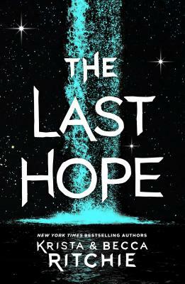 The Last Hope by Krista Ritchie, Becca Ritchie