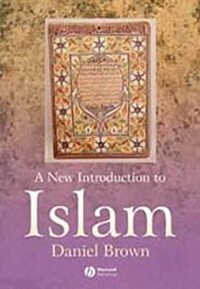 A New Introduction To Islam by Daniel W. Brown