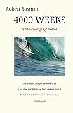 4000 Weeks by Robert Bosman, Robert Bosman