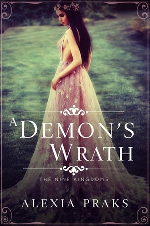 A Demon's Wrath by Alexia Praks