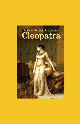 Cleopatra illustrated by H. Rider Haggard