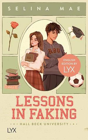 Lessons in Faking: English Edition by LYX by Selina Mae