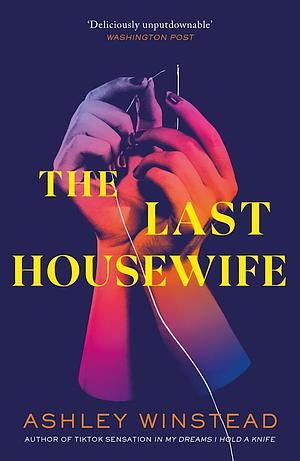 The Last Housewife by Ashley Winstead