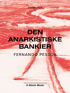 Den Anarkistiske Bankier by Fernando Pessoa