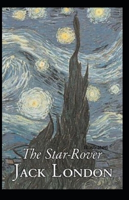 The Star Rover Illustrated by Jack London