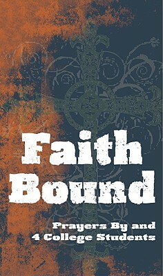 Faith Bound: Prayers by and 4 College Students by Redemptorist Pastoral Publication