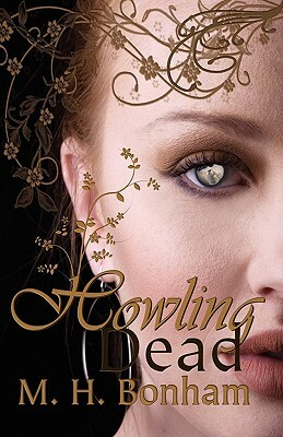 Howling Dead by M. H. Bonham