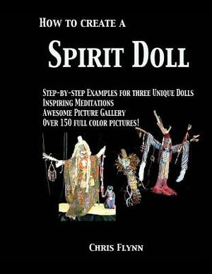 How to Create a Spirit Doll by Chris Flynn