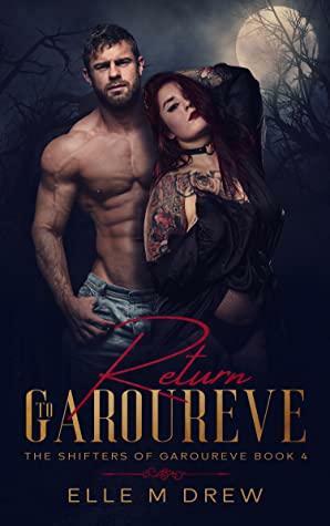 Return to Garoureve by Elle M. Drew