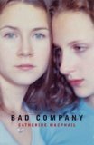 Bad Company by Cathy MacPhail