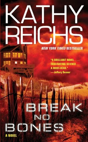 Break No Bones by Kathy Reichs