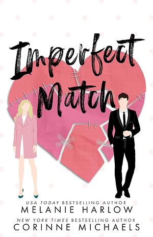 Imperfect Match by Corinne Michaels, Melanie Harlow
