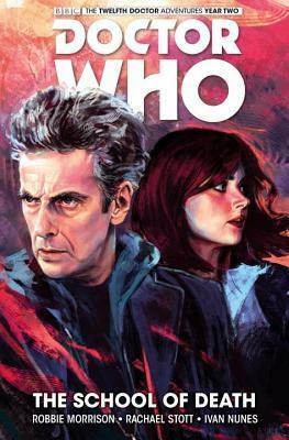 Doctor Who: The Twelfth Doctor, Vol. 4: The School of Death by Rachael Stott, Robbie Morrison