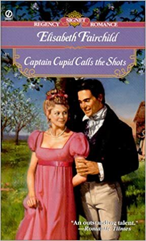 Captain Cupid Calls the Shots by Elisabeth Fairchild