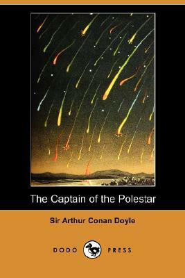 The Captain of the Polestar and Other Tales (Dodo Press) by Arthur Conan Doyle