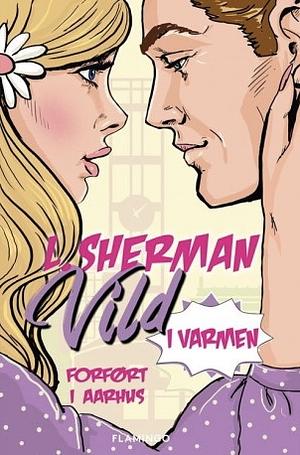 Vild i varmen by L. Sherman